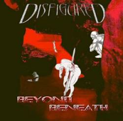 Disfigured (USA-2) : Beyond Beneath